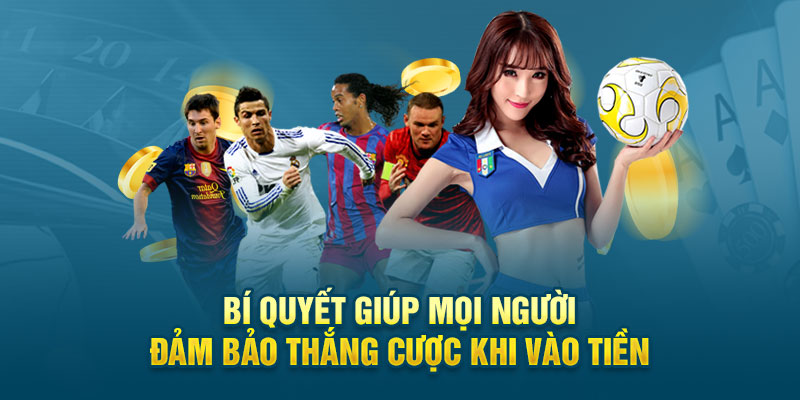 bi-quyet-giup-moi-nguoi-dam-bao-thang-cuoc-khi-vao-tien