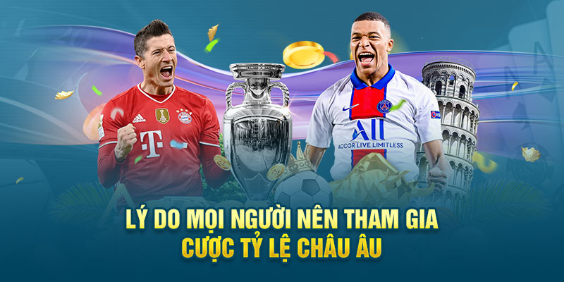 ly-do-moi-nguoi-nen-tham-gia-cuoc-ty-le-chau-au