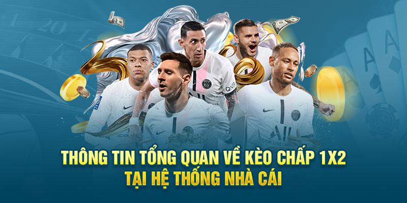 Hướng Dẫn Cược Kèo Chấp 1×2 Dành Cho Newbie Tại Nhà Cái