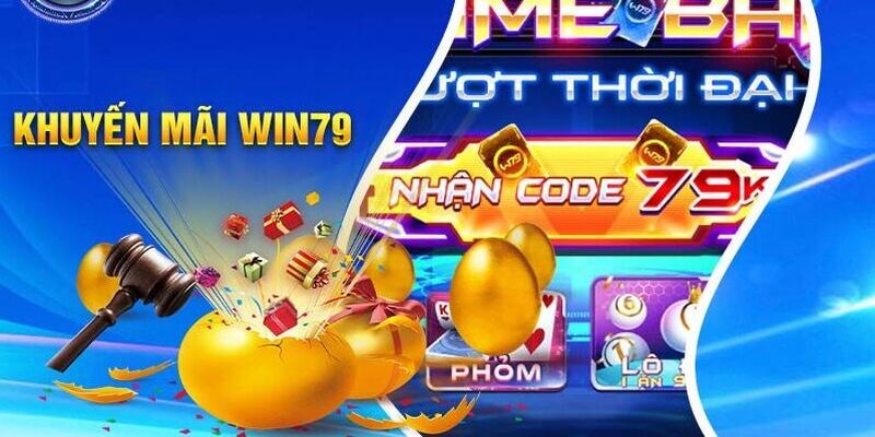 Khuyến mãi Win79  Tạo Động Lực Lớn Thành Viên Khi Tham Gia