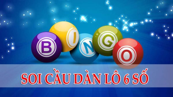 Dàn lô 6 số siêu vip-Soi cầu dàn lô 6 số hôm nay